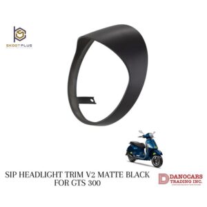 Sip Headlight Trim Matte Black For GTS 300cc